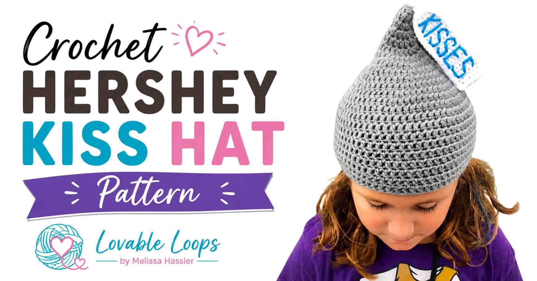 Crochet Hershey Kiss hat pattern featured image with a child wearing a gray candy-inspired beanie with a pointed top and white blue-lettered tag beside bold black, pink, aqua, and purple lettering.