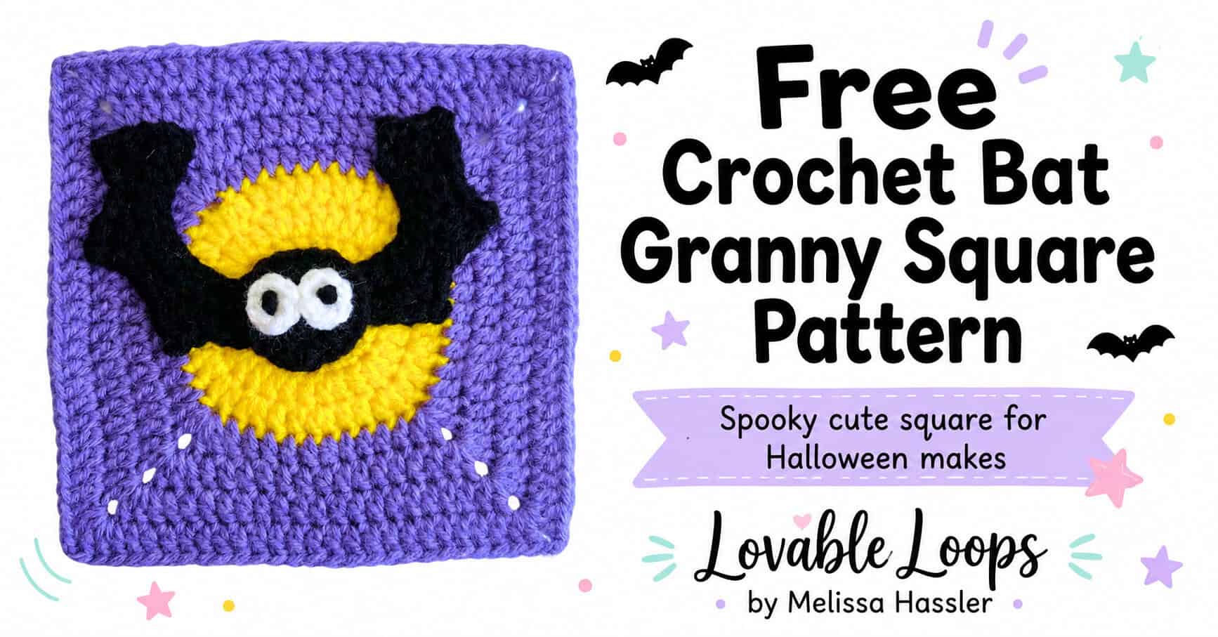 Featured image for a crochet bat granny square pattern showing a cute black bat on a purple crochet square with a yellow moon, bold black text, pastel Halloween graphics, and Lovable Loops by Melissa Hassler branding.