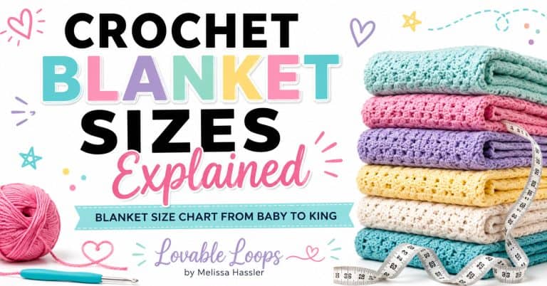 Crochet blanket sizes explained featured image with stacked pastel crochet blankets, pink yarn, crochet hook, measuring tape, and text for a blanket size chart from baby to king.