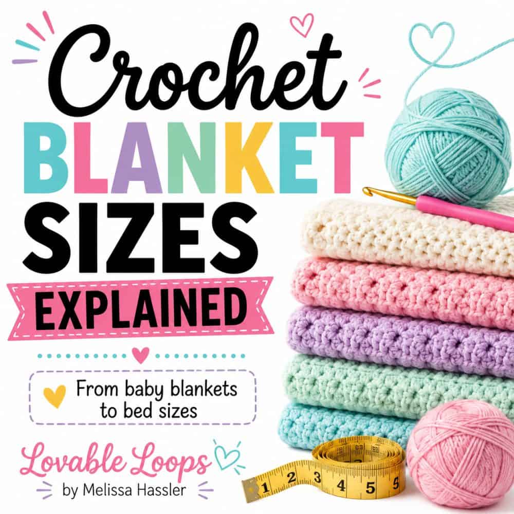 Crochet blanket sizes explained square graphic with pastel stacked blankets, yarn, measuring tape, and text about blanket sizes from baby blankets to bed sizes.