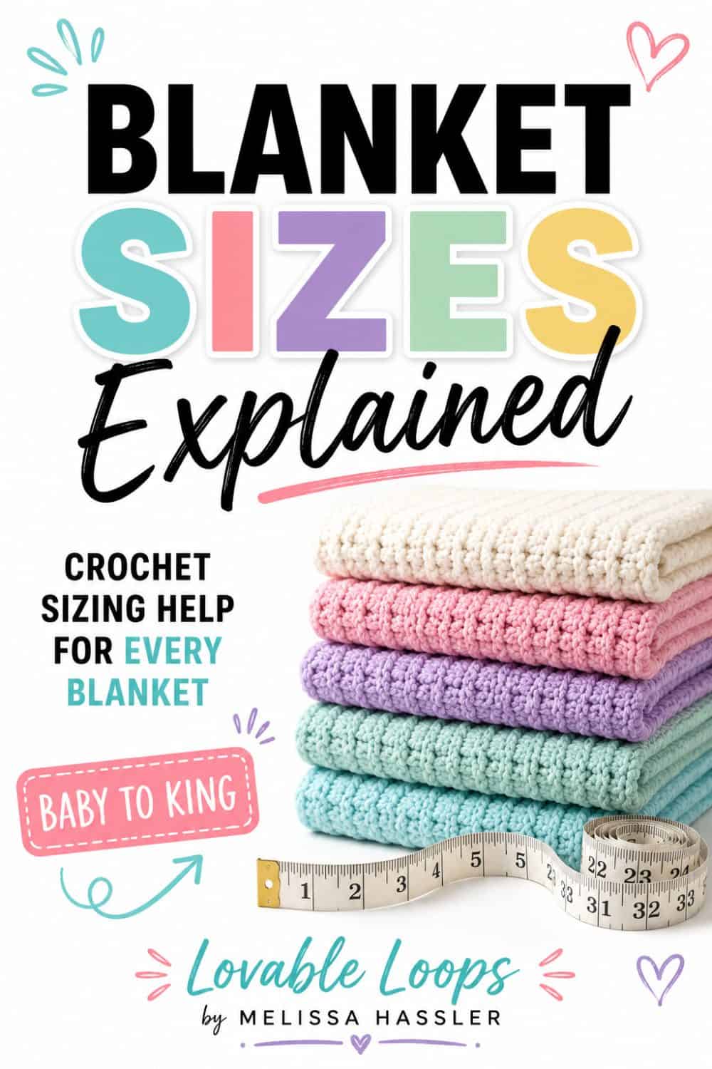Crochet blanket sizing guide Pinterest pin with stacked pastel crochet blankets, yarn, crochet hook, measuring tape, and text about choosing the best blanket size for your next project.