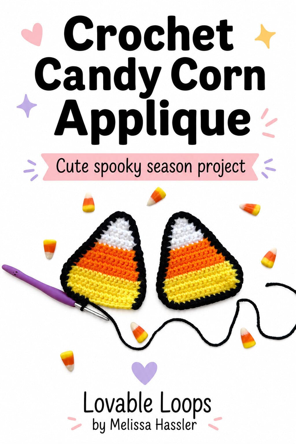 Pinterest pin for a crochet candy corn applique pattern featuring two handmade candy corn appliques, a crochet hook, candy corn pieces, bold black title text, pastel accents, and Lovable Loops branding.