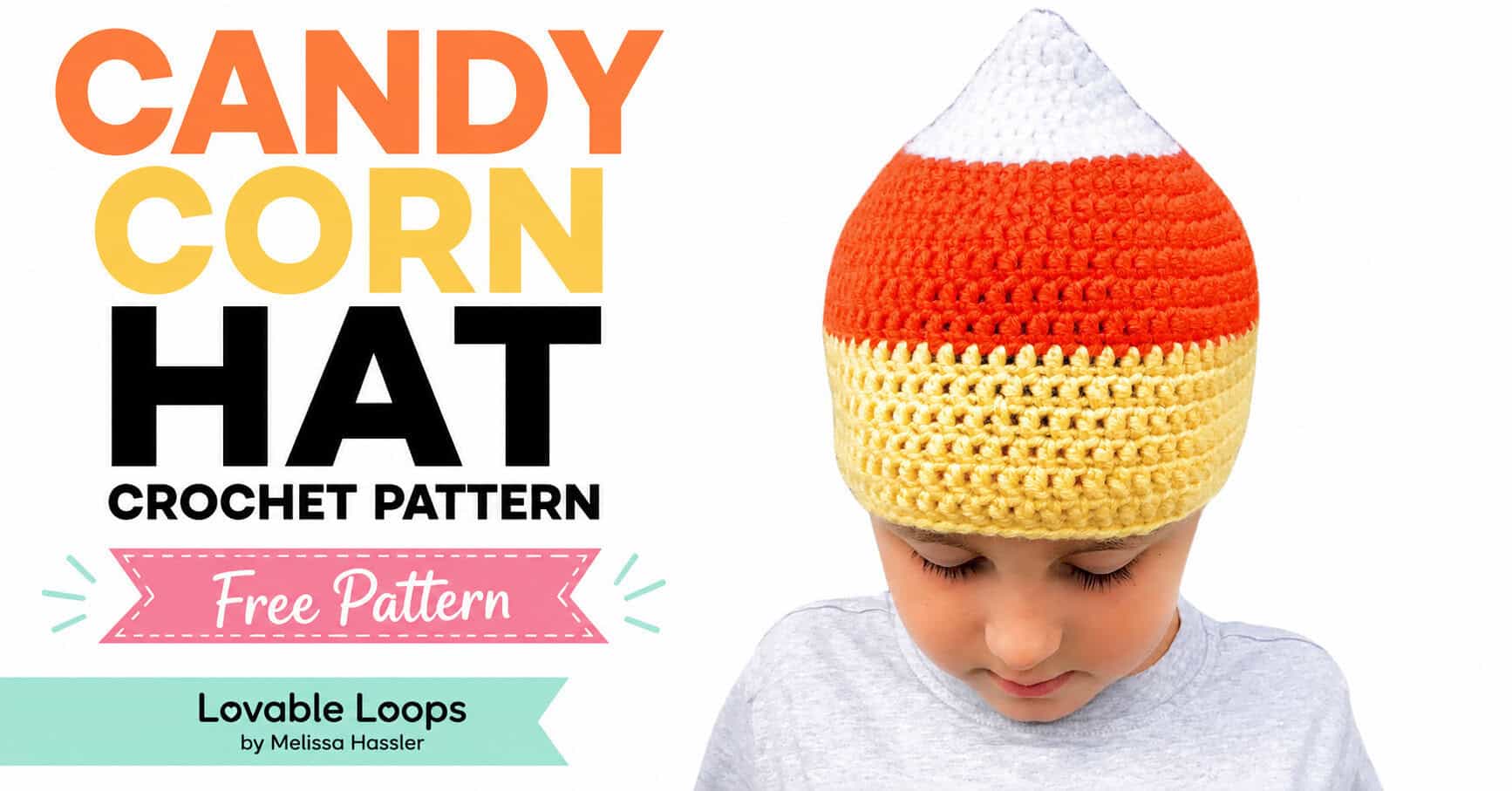 Landscape featured image showing a child wearing a yellow, orange, and white crochet candy corn hat beside text reading “Candy Corn Hat Crochet Pattern” and “Free Pattern,” with Lovable Loops by Melissa Hassler branding.