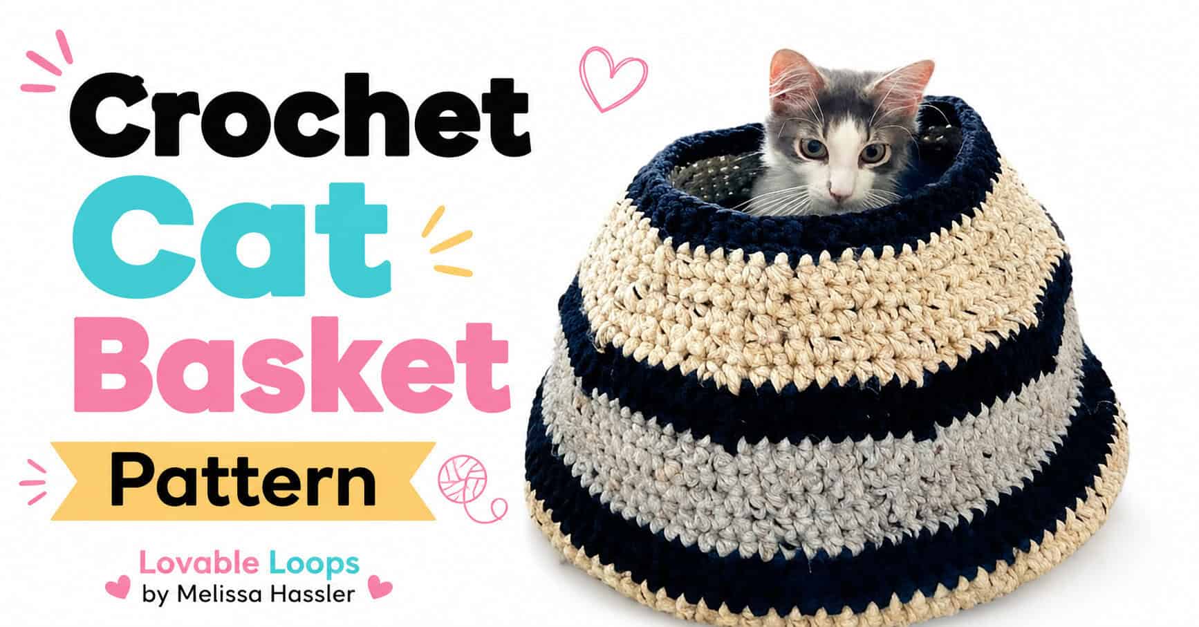 Landscape featured image showing a gray-and-white kitten nestled inside a cream, gray, and navy striped crochet cat basket beside large text reading “Crochet Cat Basket Pattern” on a bright white background.