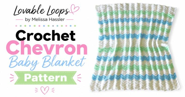 Featured image for a crochet chevron baby blanket pattern with a white, blue, and green striped ripple blanket and Lovable Loops by Melissa Hassler branding.