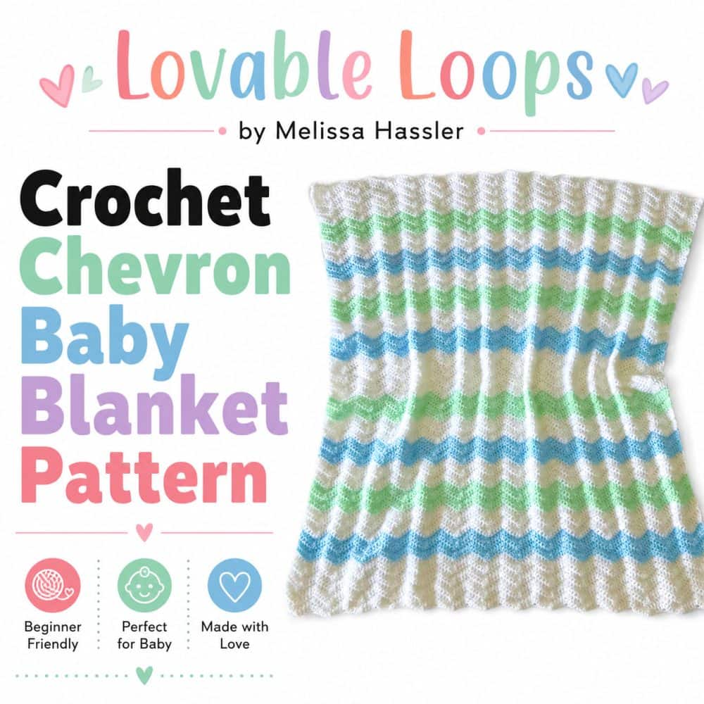 Square blog image for a crochet chevron baby blanket pattern with a pastel white, blue, and green striped blanket and Lovable Loops by Melissa Hassler branding.