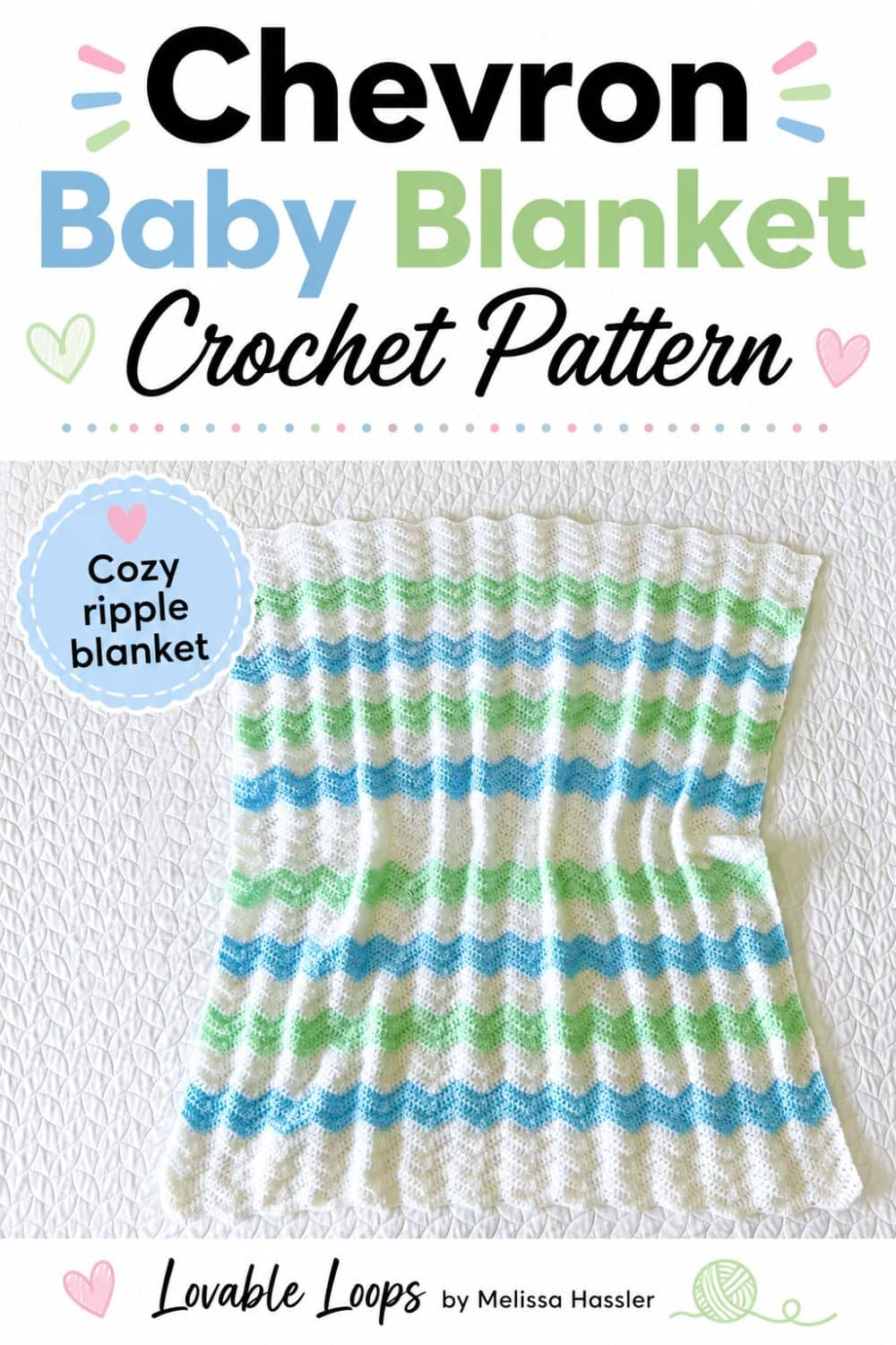 Pinterest pin for a chevron baby blanket crochet pattern featuring a white, blue, and green striped ripple blanket with Lovable Loops by Melissa Hassler branding.
