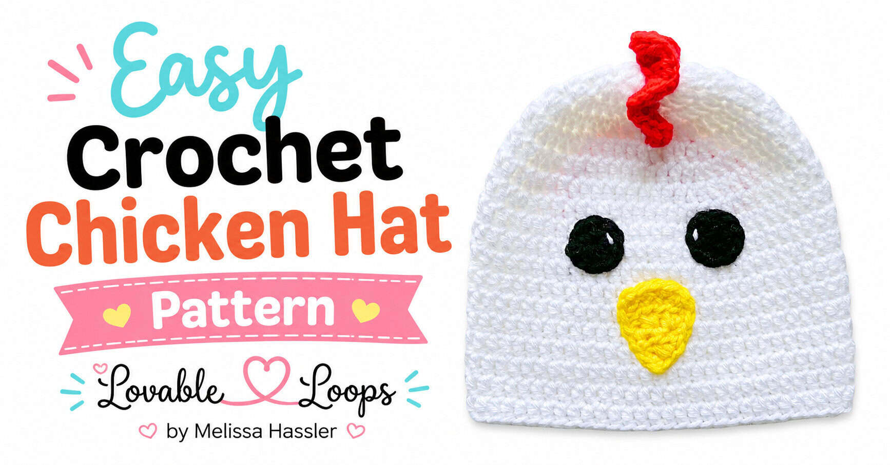 Crochet chicken hat pattern featured image showing a white chicken beanie with a red comb, black eyes, and yellow beak beside bold black, pink, aqua, and coral lettering.
