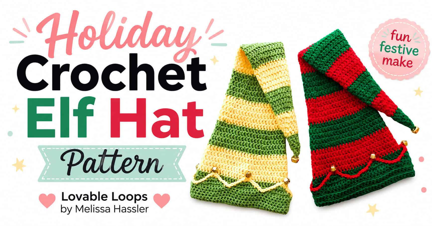 Landscape featured image featuring green and yellow and green and red crochet elf hats with long pointed tails and gold bells beside text reading “Holiday Crochet Elf Hat Pattern” and “Fun Festive Make.”