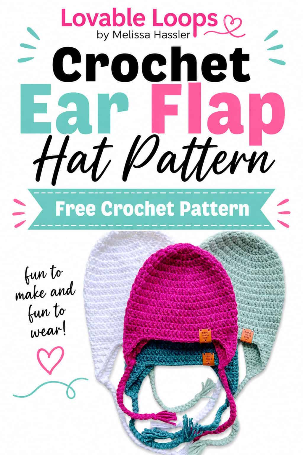 Pinterest graphic showing four colorful crochet hats with ear flaps and ties beneath large text reading “Crochet Ear Flap Hat Pattern,” plus a teal “Free Crochet Pattern” banner and “Fun to Make and Fun to Wear.”