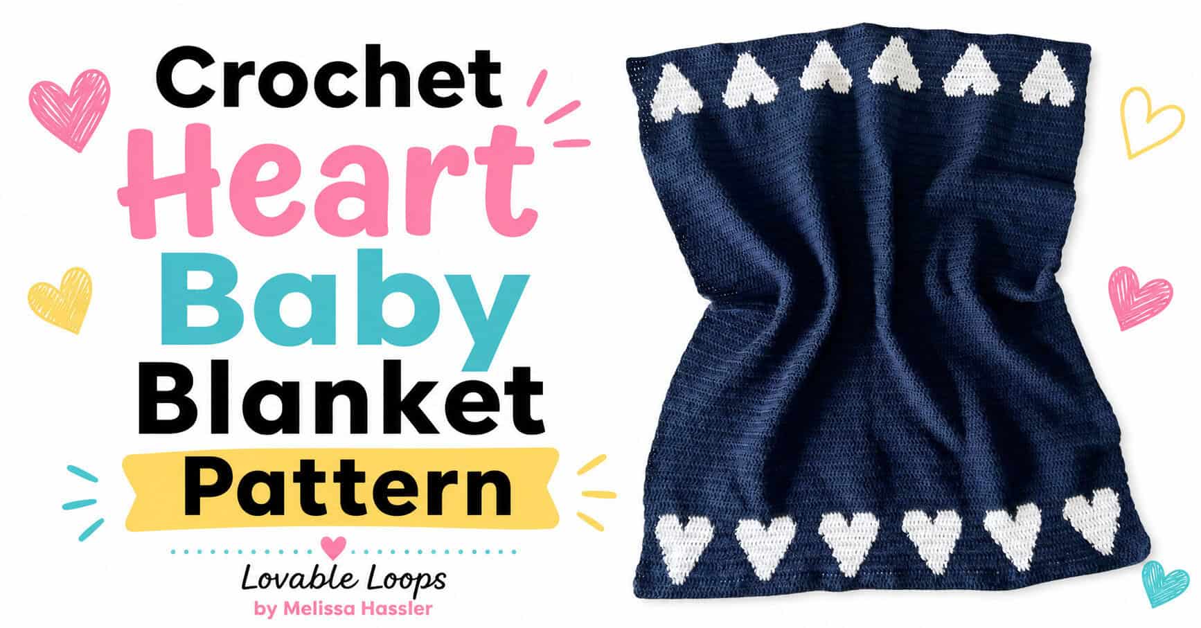 Featured image for a crochet heart baby blanket pattern with bold black, pink, and aqua text, a navy blanket with white hearts, and Lovable Loops branding.