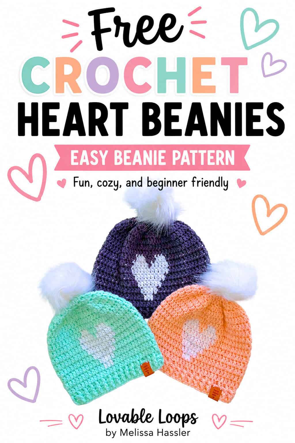 Pinterest graphic showing three colorful crochet beanies with white hearts and pom poms beneath bold text reading “Heart Hat Crochet Pattern,” “Free Pattern,” and “Make Colorful Crochet Beanies With Heart Details.”