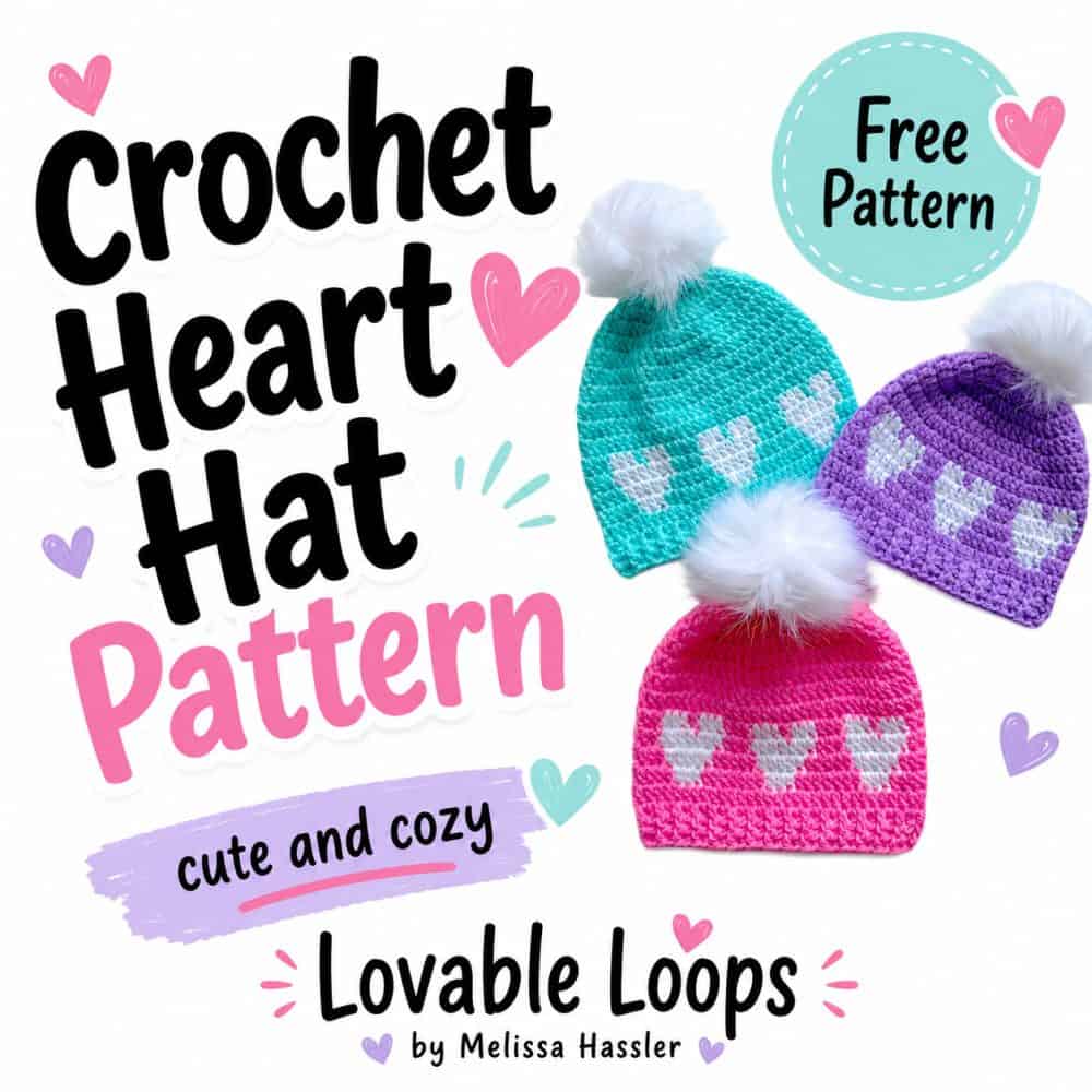 Square graphic featuring teal, purple, and pink crochet hats with rows of white hearts and fluffy pom poms beside text reading “Crochet Heart Hat Pattern,” “Free Pattern,” and “Cute and Cozy.”
