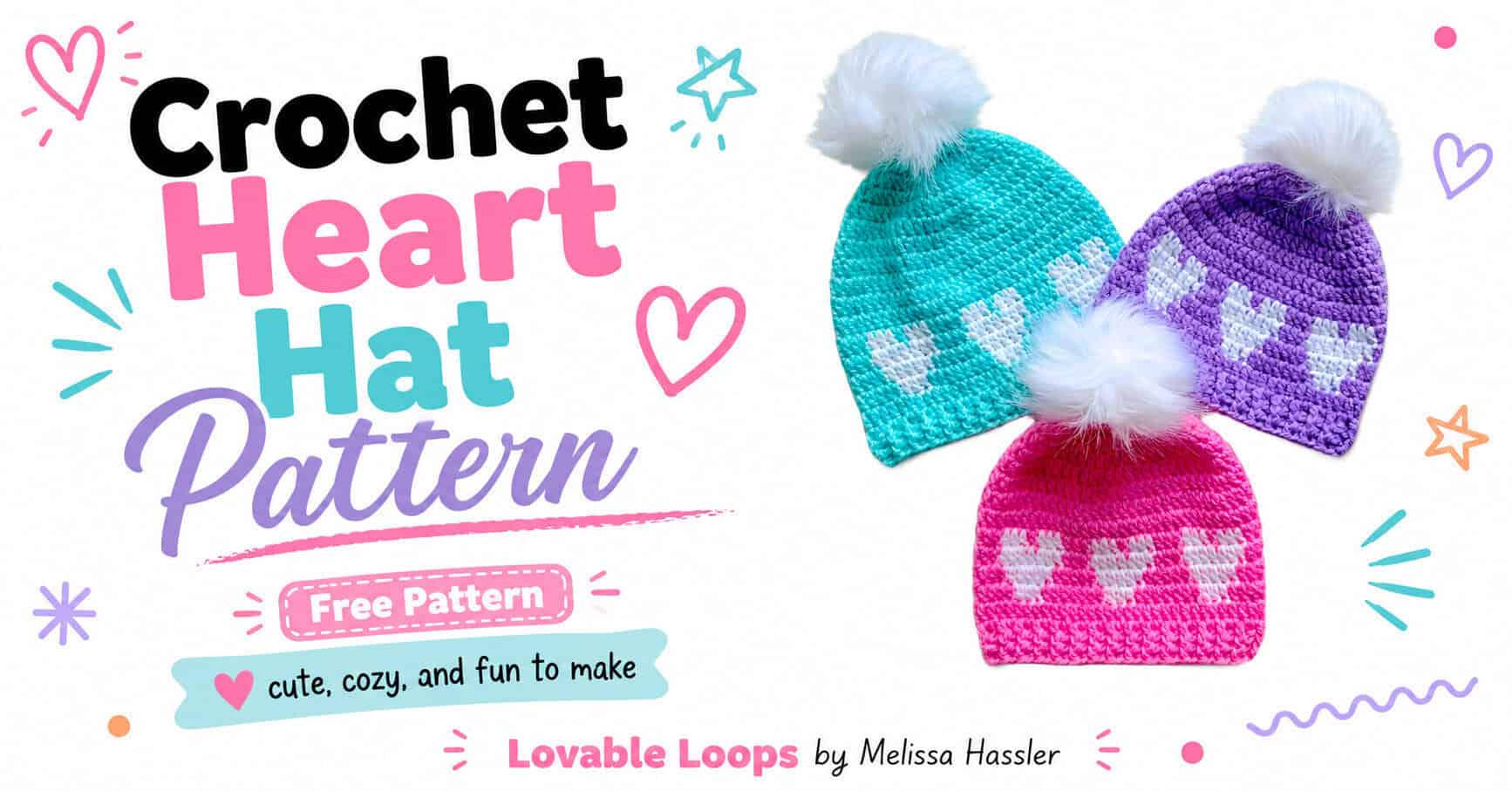 Landscape featured image showing three colorful crochet heart hats with white heart designs and fluffy pom poms beside bold text reading “Crochet Heart Hat Pattern,” “Free Pattern,” and “Cute, Cozy, and Fun to Make.”