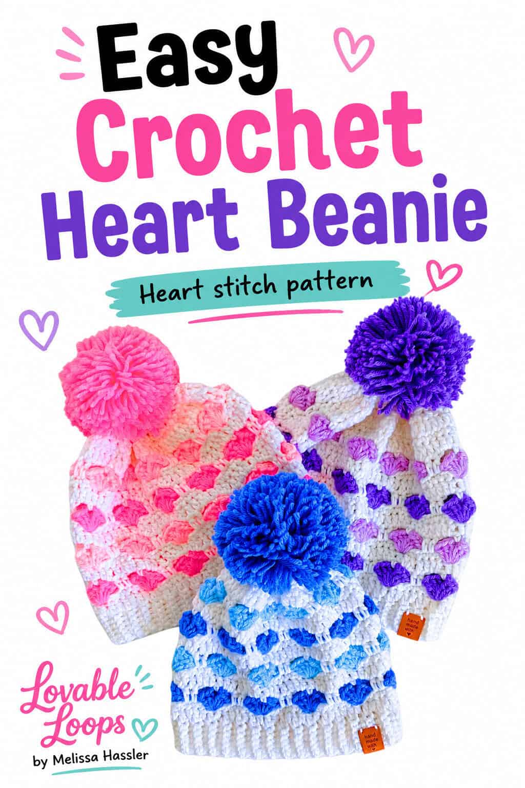 Easy crochet heart stitch beanie pattern pin featuring three white hats with raised pink, purple, and blue hearts, matching pom-poms, ribbed brims, and bold black, pink, purple, and aqua text.