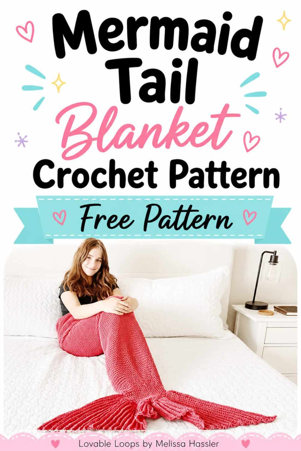 Pinterest graphic showing a girl wrapped in a pink crochet mermaid tail blanket on a white bed beneath large text reading โMermaid Tail Blanket Crochet Patternโ and โFree Pattern,โ with pastel hearts and sparkles.