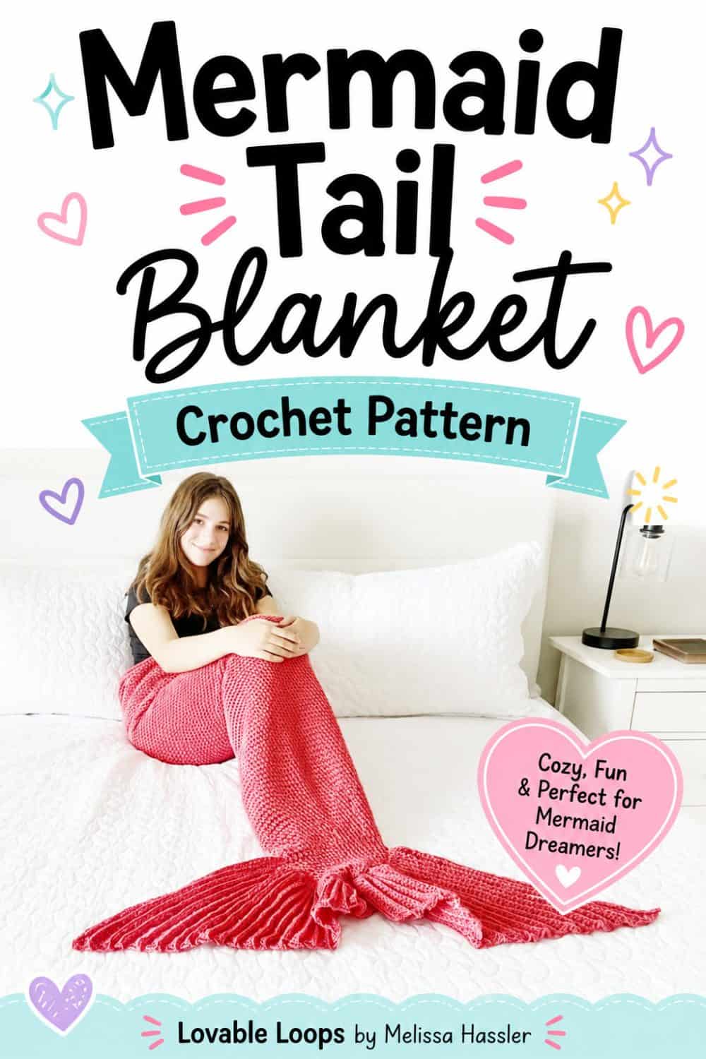 Pinterest pin featuring a girl sitting on a white bed while wearing a pink crochet mermaid tail blanket, with bold text reading โMermaid Tail Blanket Crochet Patternโ and a note that it is cozy, fun, and perfect for mermaid dreamers.