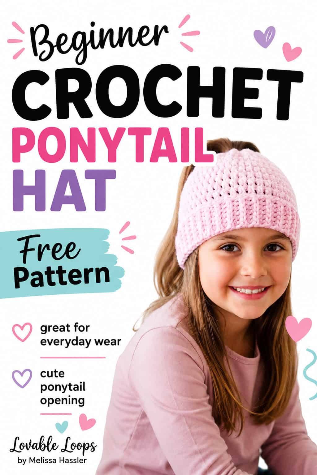 Pinterest pin featuring a smiling girl wearing a light pink crochet ponytail hat with a ribbed brim and ponytail opening beneath bold text reading โFree Crochet Ponytail Hat,โ โCute Pattern for Girls,โ โCozy and Easy,โ and โPerfect for Ponytails.โ