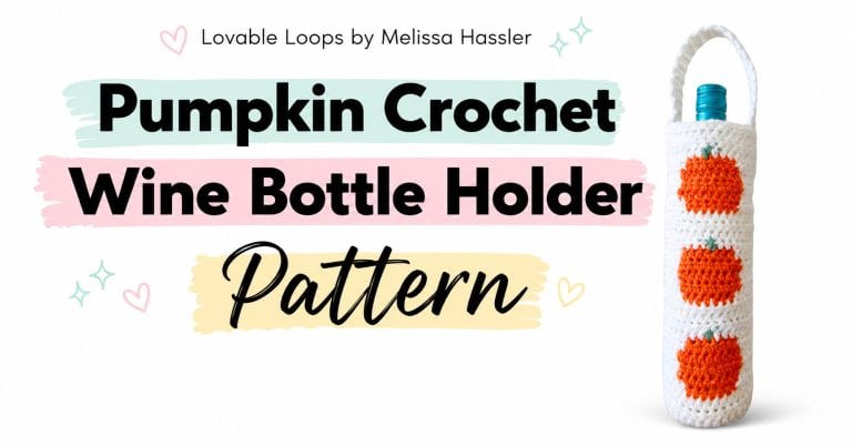 Featured image for a crochet pumpkin wine bottle holder pattern with a tall white pumpkin wine bag, orange pumpkin details, bold pastel title text, and Lovable Loops by Melissa Hassler branding.