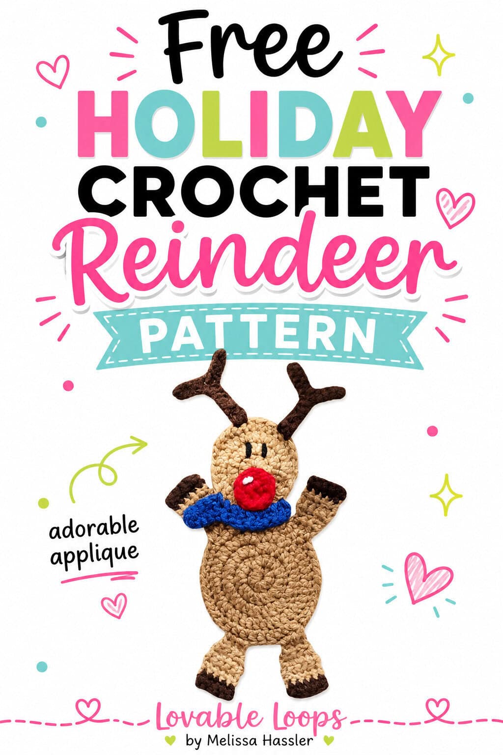 Pinterest graphic showing the same crochet reindeer applique beneath large colorful text reading “Free Holiday Crochet Reindeer Pattern,” with “Adorable Applique” and Lovable Loops by Melissa Hassler branding.