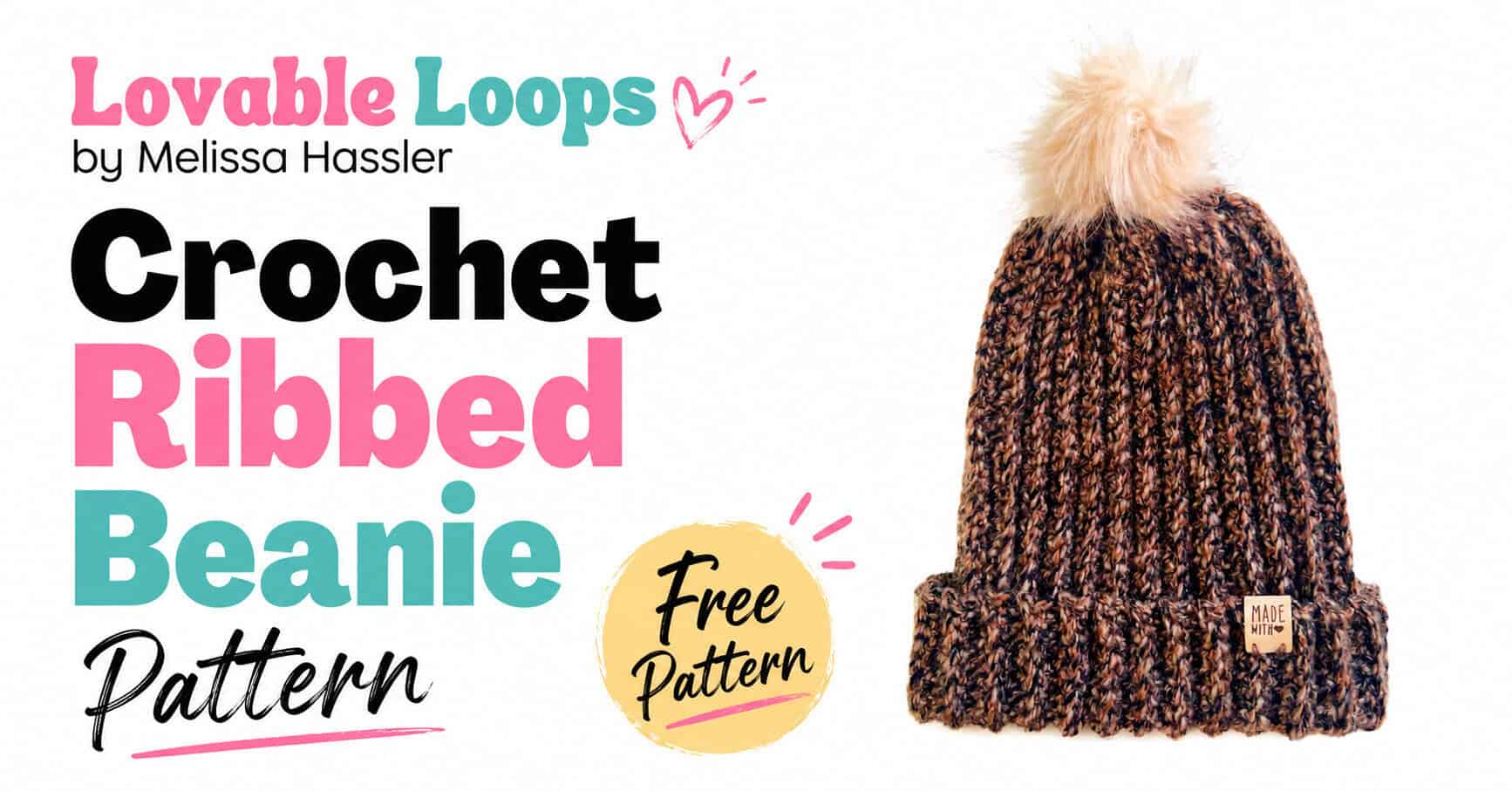 Landscape featured image showing a brown marled crochet ribbed beanie with a folded cuff and cream pom pom beside bold text reading “Crochet Ribbed Beanie Pattern” and “Free Pattern,” with Lovable Loops by Melissa Hassler branding.