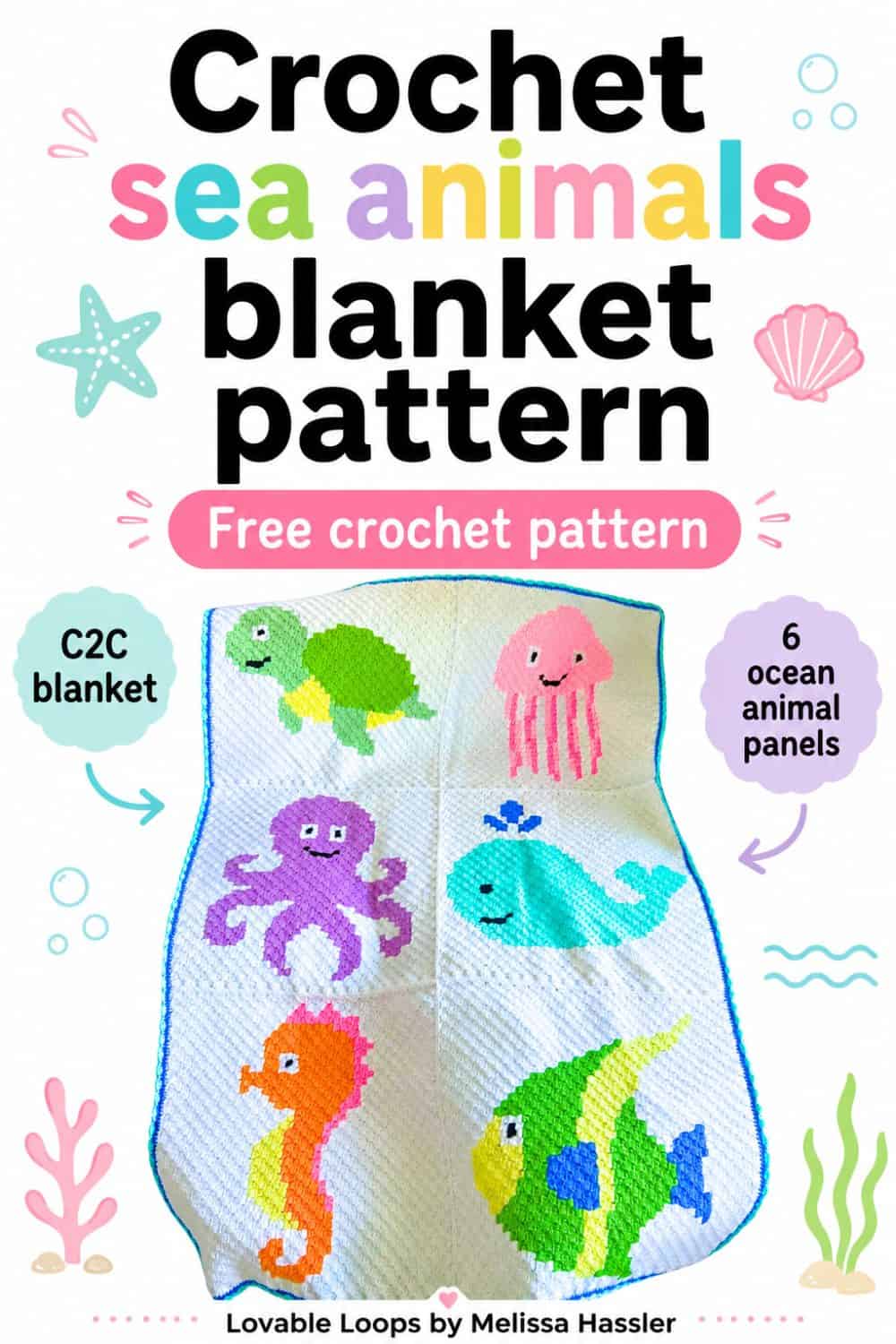 Crochet sea animals blanket pattern pin with a colorful C2C ocean animal baby blanket, free crochet pattern banner, and callouts for C2C blanket and six ocean animal panels.