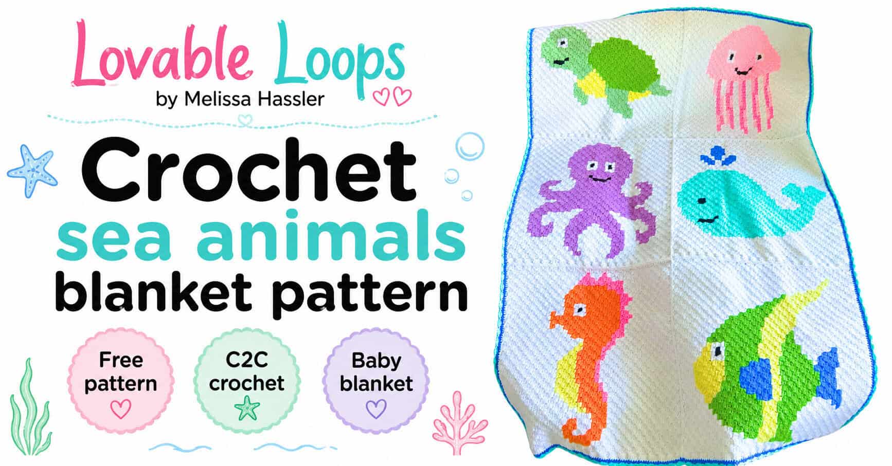 Crochet sea animals blanket pattern featured image with a colorful ocean animal C2C blanket on a white background, pastel sea accents, and callouts for free pattern, C2C crochet, and baby blanket.
