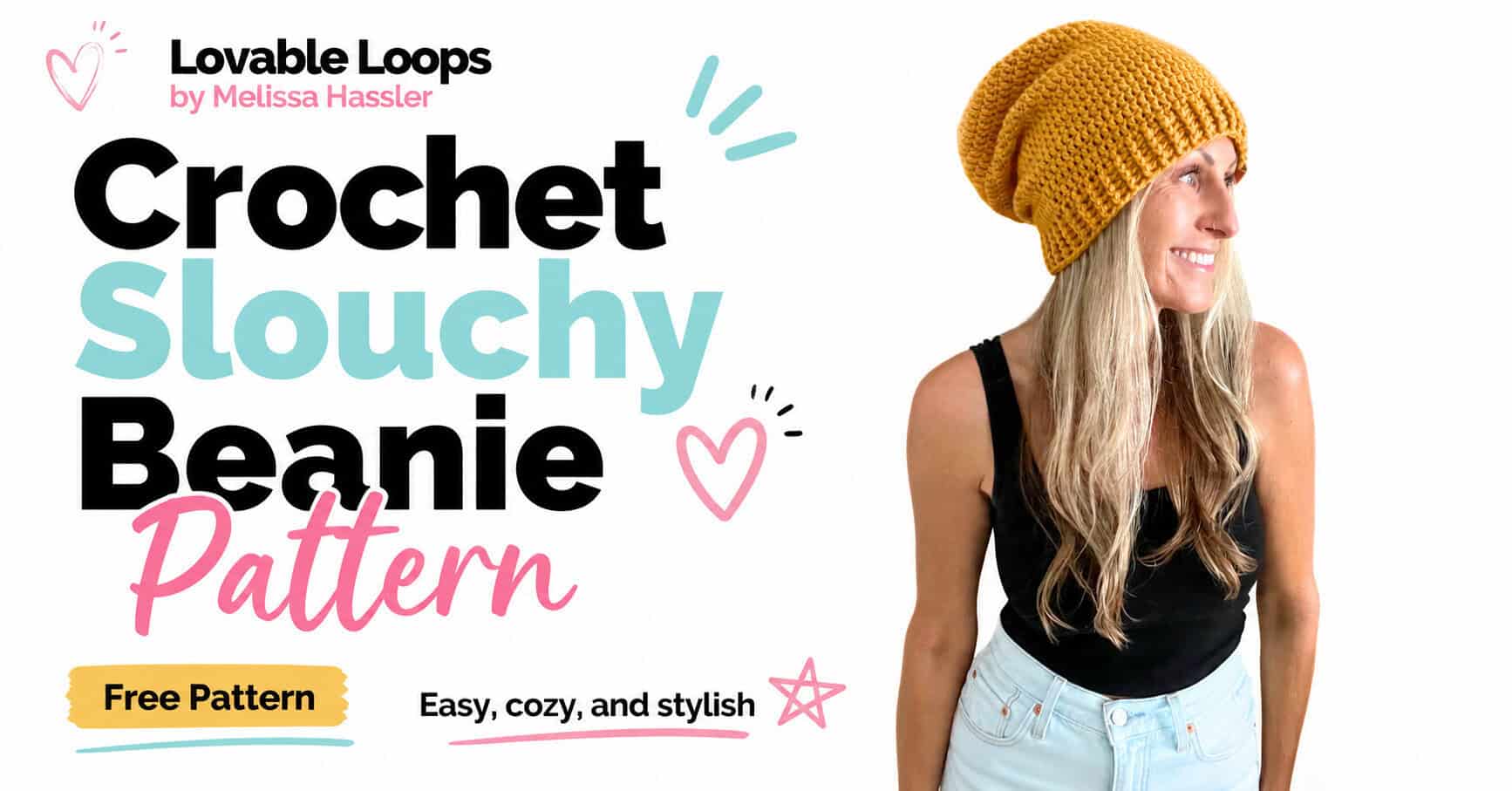 Landscape featured image showing a woman wearing a mustard crochet slouchy beanie beside large text reading “Crochet Slouchy Beanie Pattern,” a yellow “Free Pattern” banner, and “Easy, Cozy, and Stylish,” with Lovable Loops by Melissa Hassler branding.