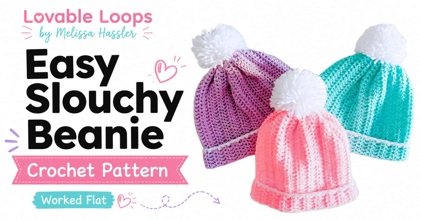 Easy slouchy beanie crochet pattern featured image showing purple, pink, and aqua pom-pom hats beside bold black text with pink, aqua, and lavender accents.
