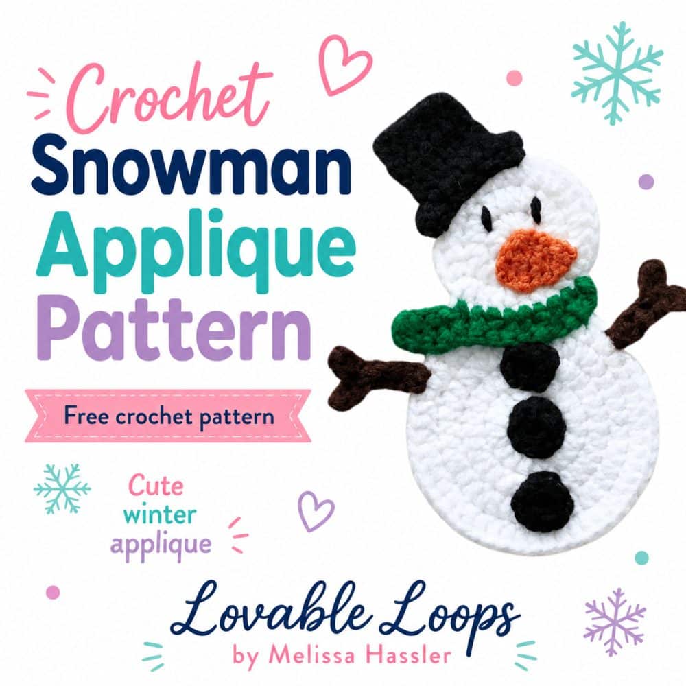 Square graphic featuring a white crochet snowman applique with black hat, green scarf, orange nose, and brown arms beside bold text reading โCrochet Snowman Applique Pattern,โ โFree Crochet Pattern,โ and โCute Winter Applique.โ