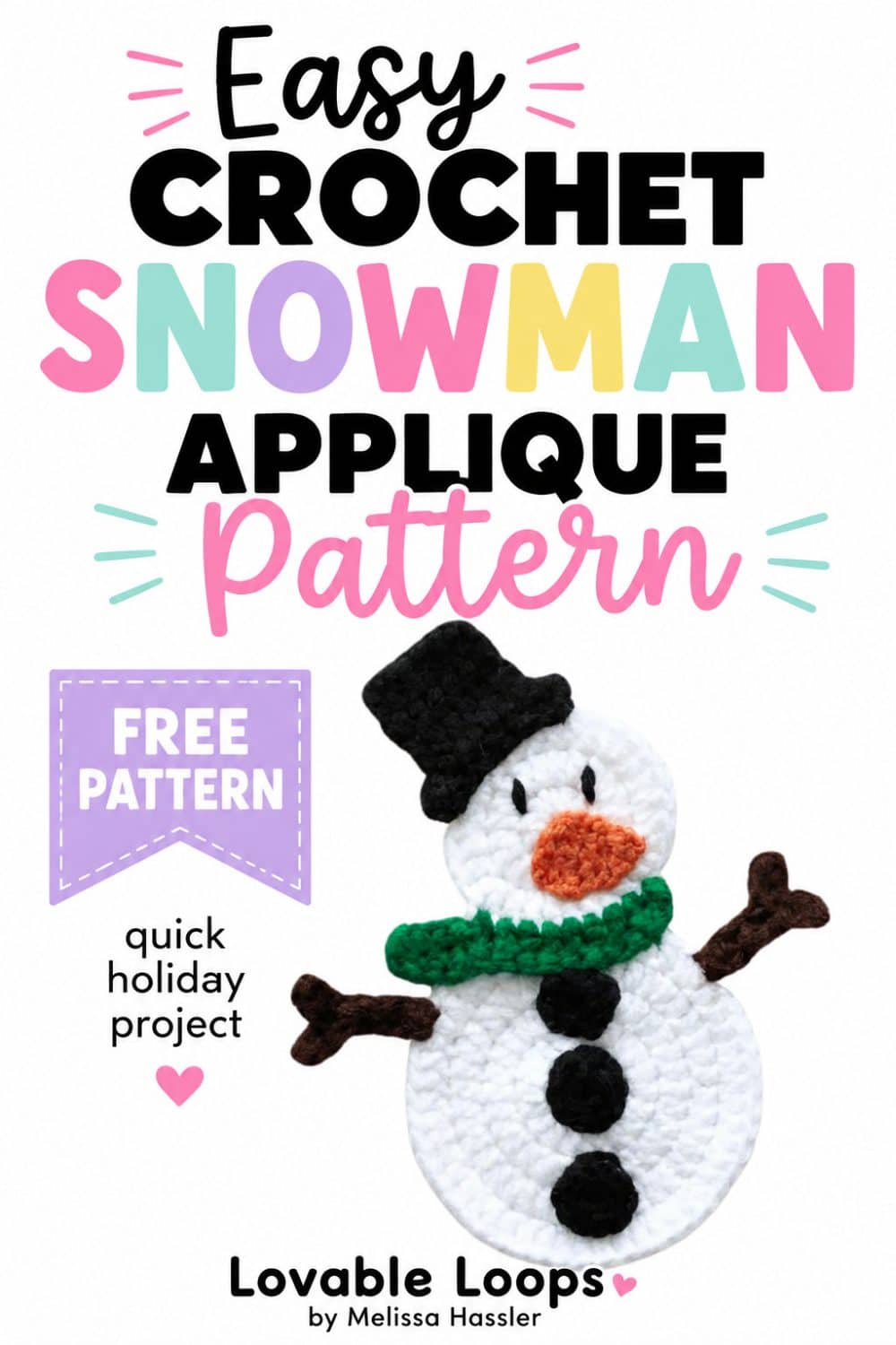 Pinterest graphic showing the same crochet snowman applique beneath large pastel text reading โEasy Crochet Snowman Applique Pattern,โ plus a purple โFree Patternโ banner and โQuick Holiday Project.โ