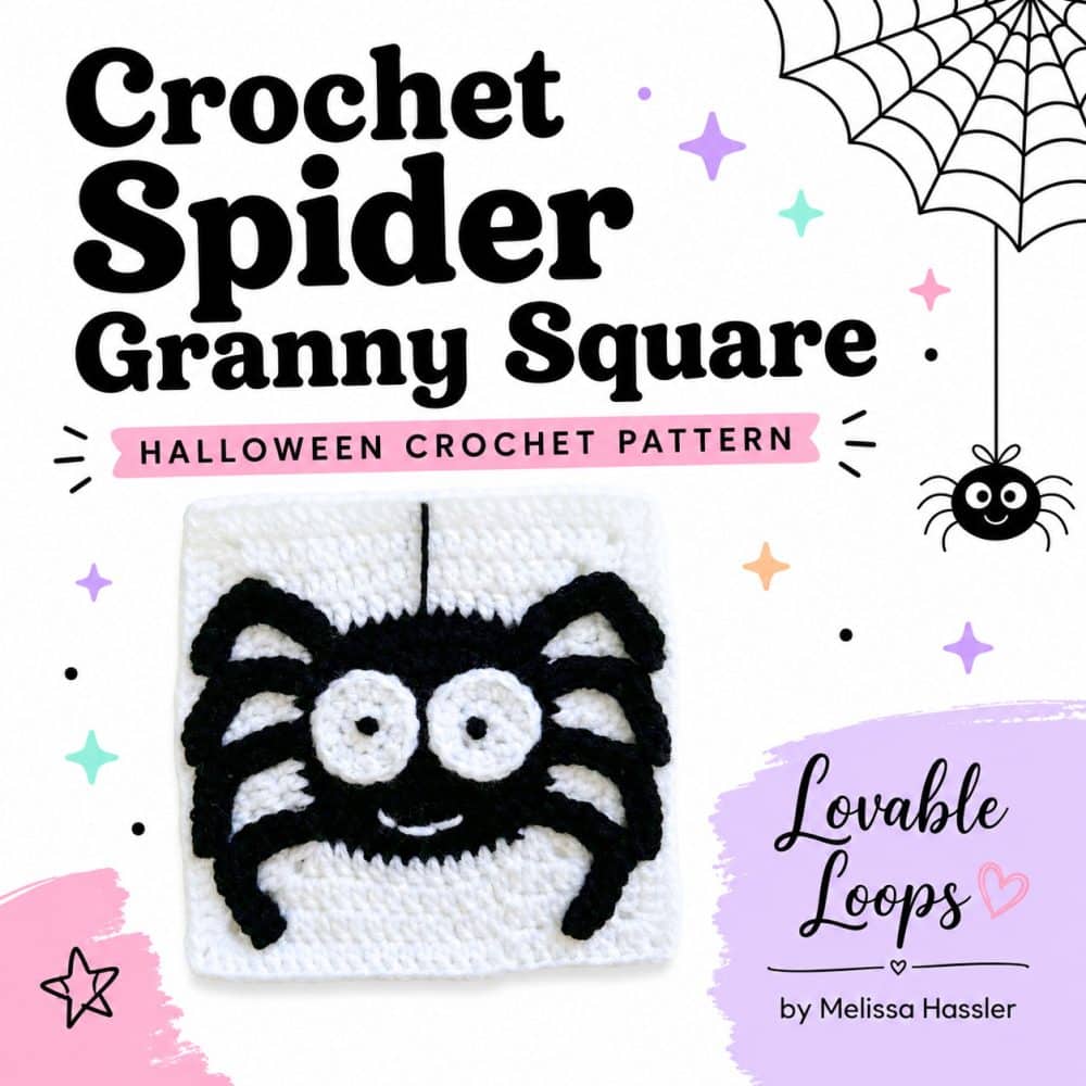 Square graphic for a crochet spider granny square pattern featuring a handmade white crochet square with a black smiling spider, bold title text, pastel Halloween accents, spiderwebs, and Lovable Loops branding.