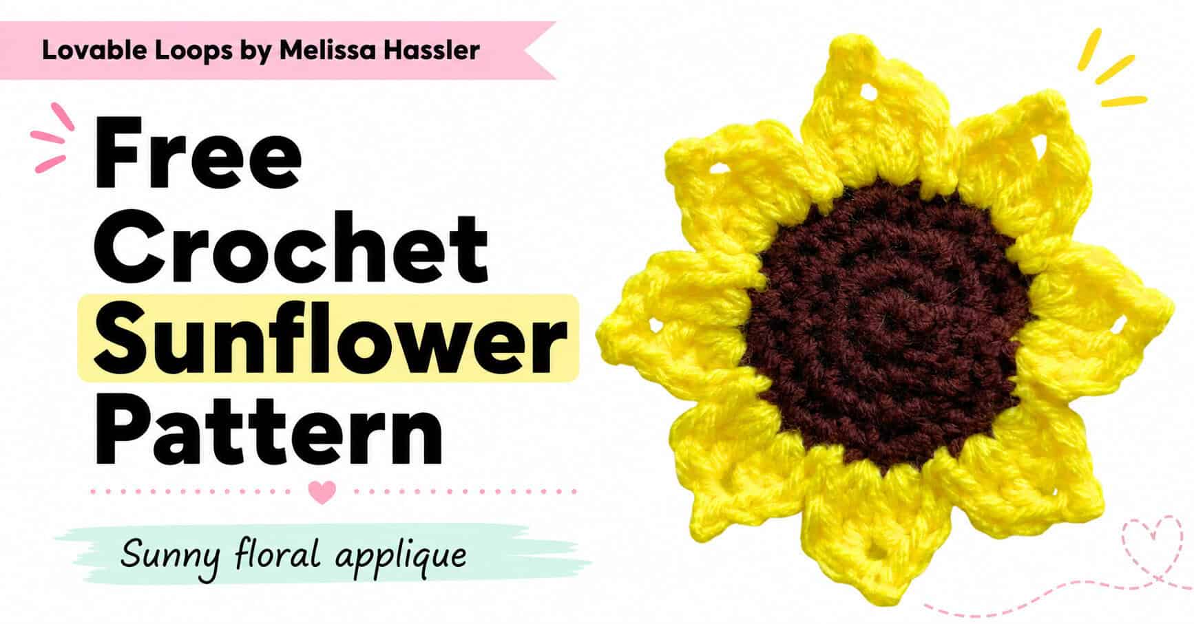 Featured image for a free crochet sunflower pattern showing a yellow crochet sunflower applique with a brown center on a bright white background with clean text and pastel accents.
