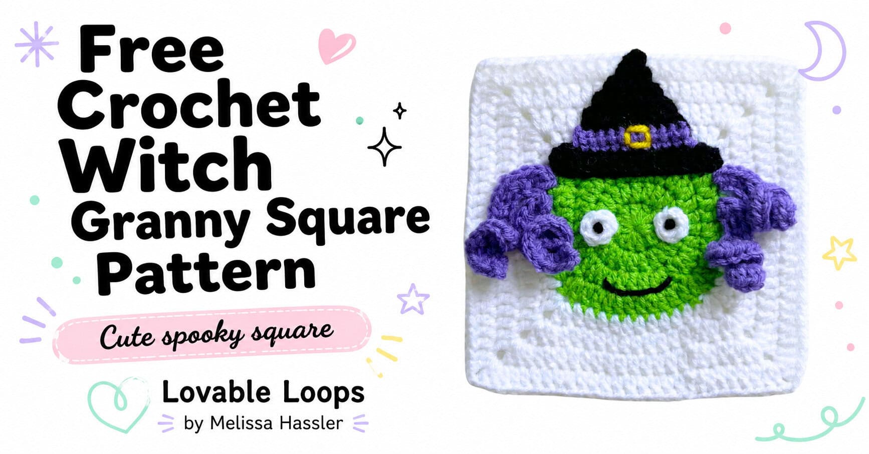 Featured image for a crochet witch granny square pattern featuring a handmade white crochet square with a green witch face, purple hair, black hat, large readable text, pastel stars, swirls, and Lovable Loops by Melissa Hassler branding.
