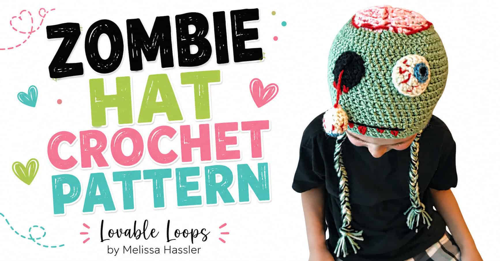 Zombie hat crochet pattern featured image with bold black, green, pink, and aqua text beside a child wearing a detailed green crochet zombie hat with brain and eyeball decorations.