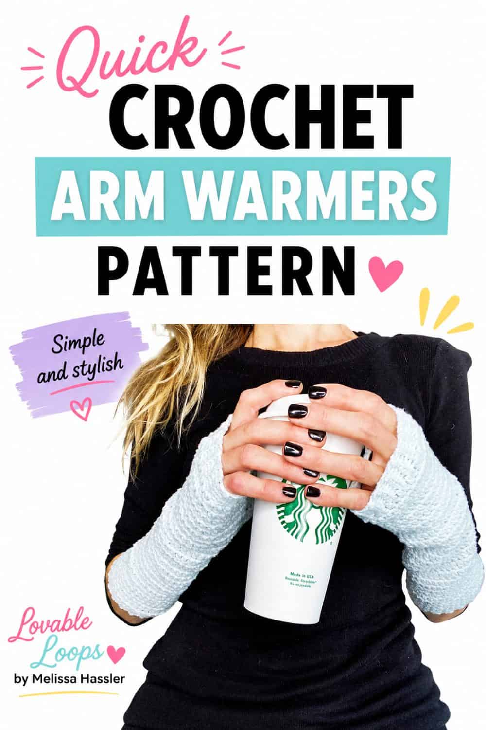 Quick crochet arm warmers pattern pin featuring a woman wearing soft light blue fingerless arm warmers while holding a coffee cup, with bold black, aqua, pink, and pastel text on a white background.