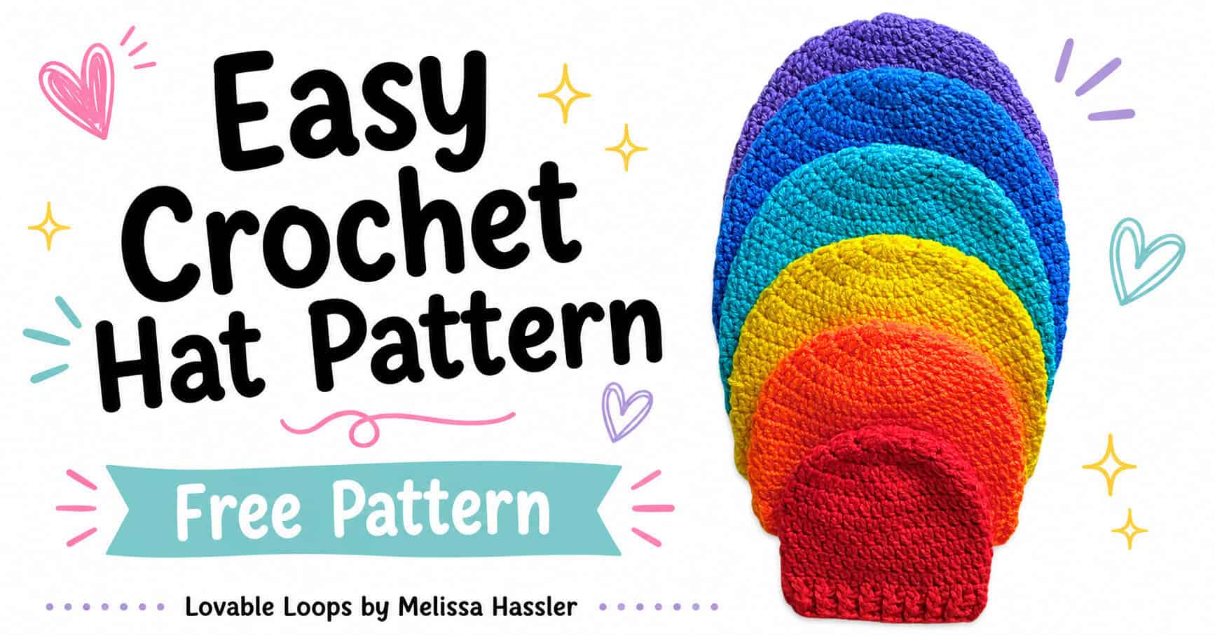 Landscape featured image featuring six colorful crochet hats beside bold text reading “Easy Crochet Hat Pattern” and “Free Pattern,” with playful pastel hearts and sparkles on a bright white background.