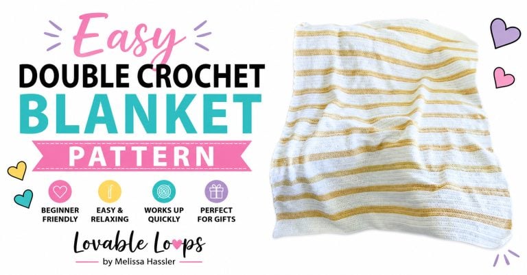 Featured image for an easy double crochet blanket pattern with a white and tan striped blanket, bold pastel text, and Lovable Loops by Melissa Hassler branding.