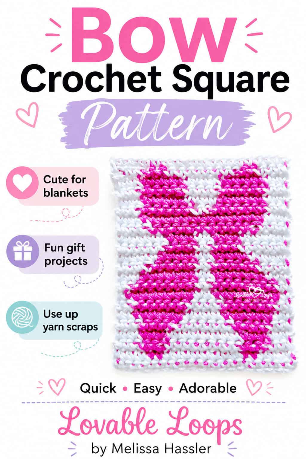 Free bow crochet square pattern pin featuring a pink and white crochet bow square, with callouts for cute for blankets, fun gift projects, and use up yarn scraps.