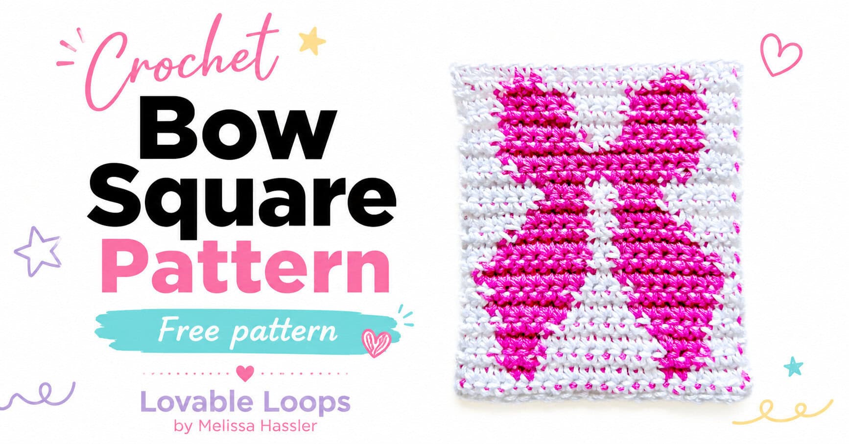 Crochet bow square pattern featured image with a pink and white crochet bow square, bright white background, pastel accents, and text branding for Lovable Loops by Melissa Hassler.