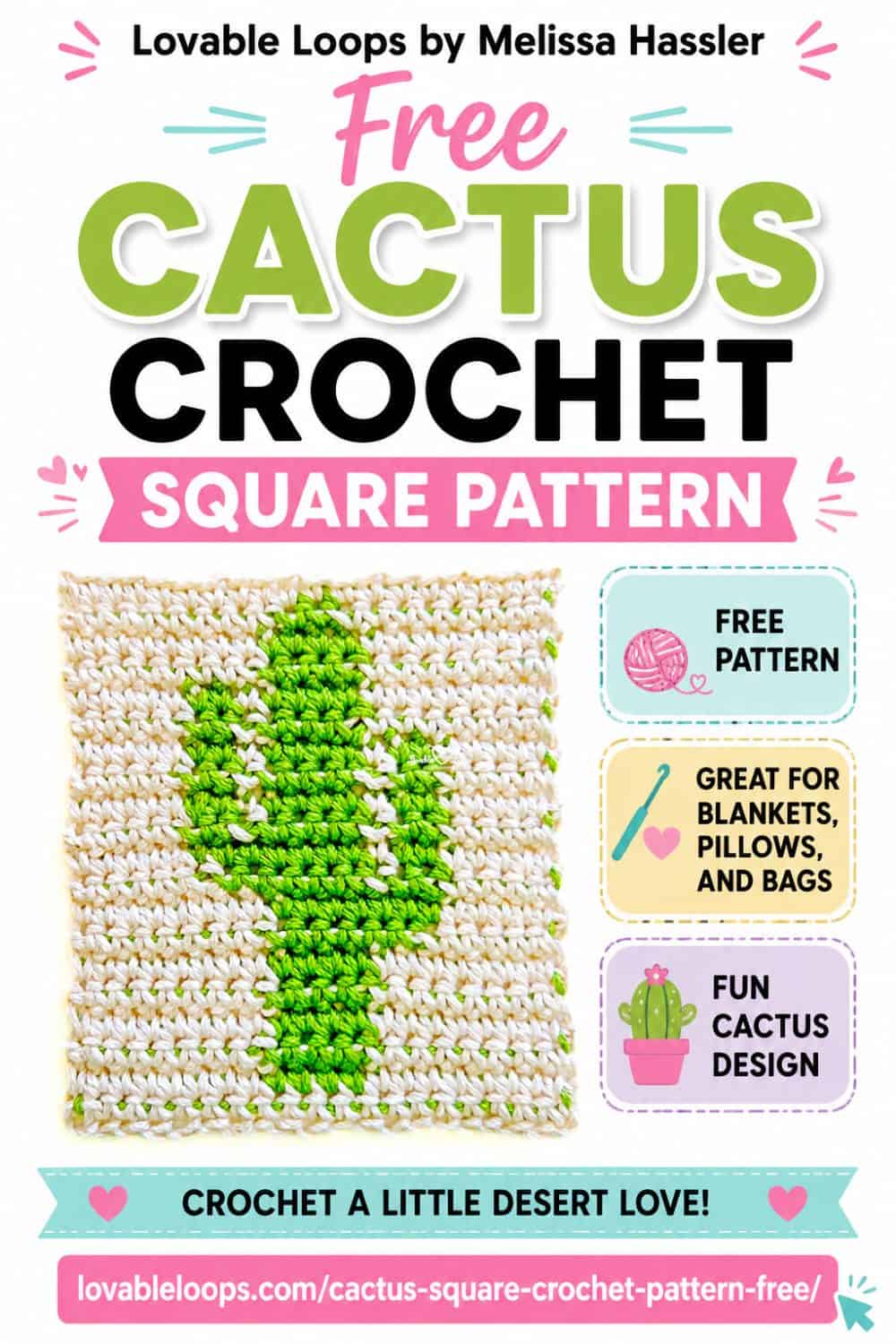Free cactus crochet square pattern pin featuring a green cactus crochet square on a white background, with callouts for free pattern, great for blankets, pillows, and bags, and fun cactus design.