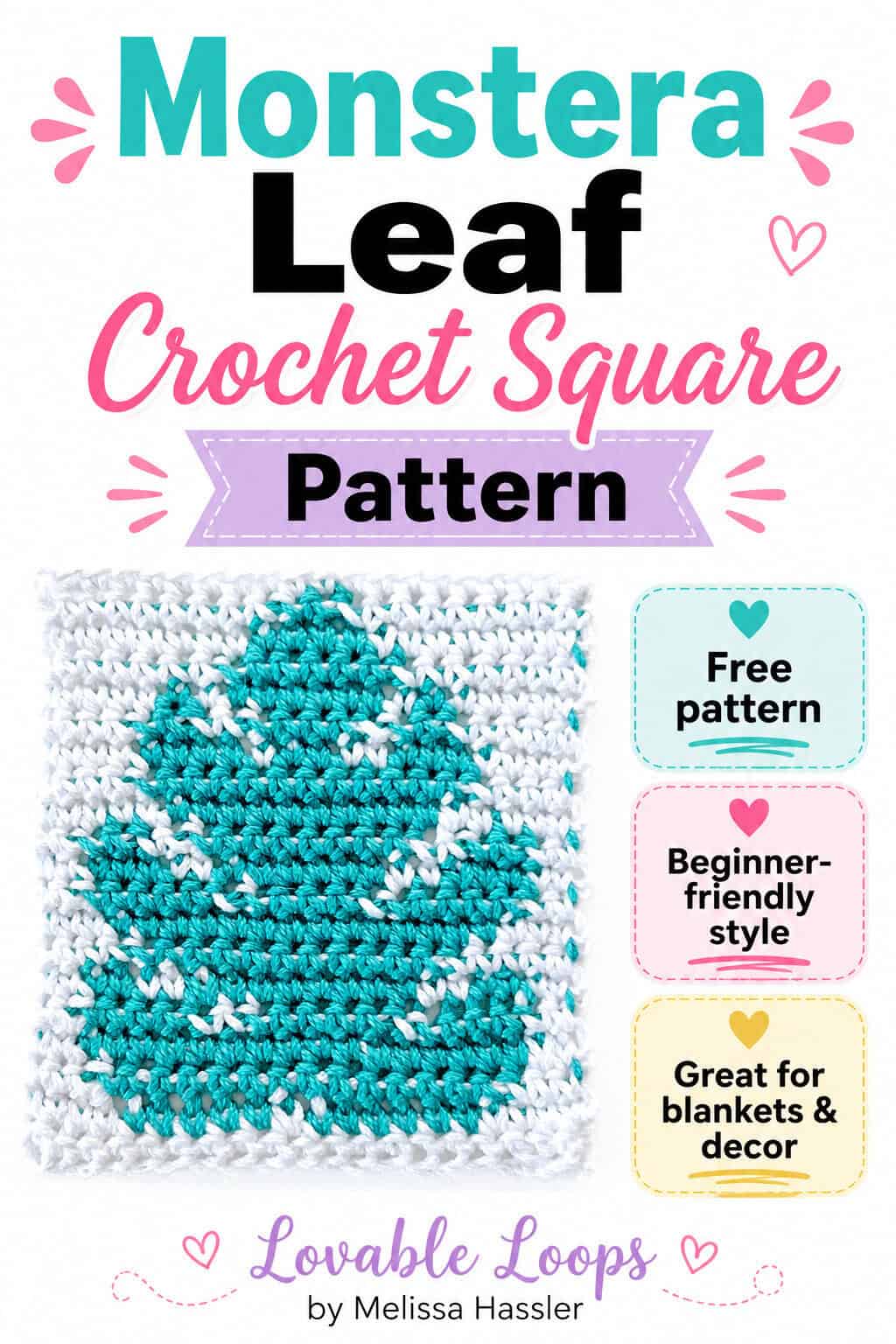 Free monstera leaf crochet square pattern pin featuring a teal and white crochet square with a monstera leaf design, plus callouts for free pattern, beginner-friendly style, and great for blankets and decor.