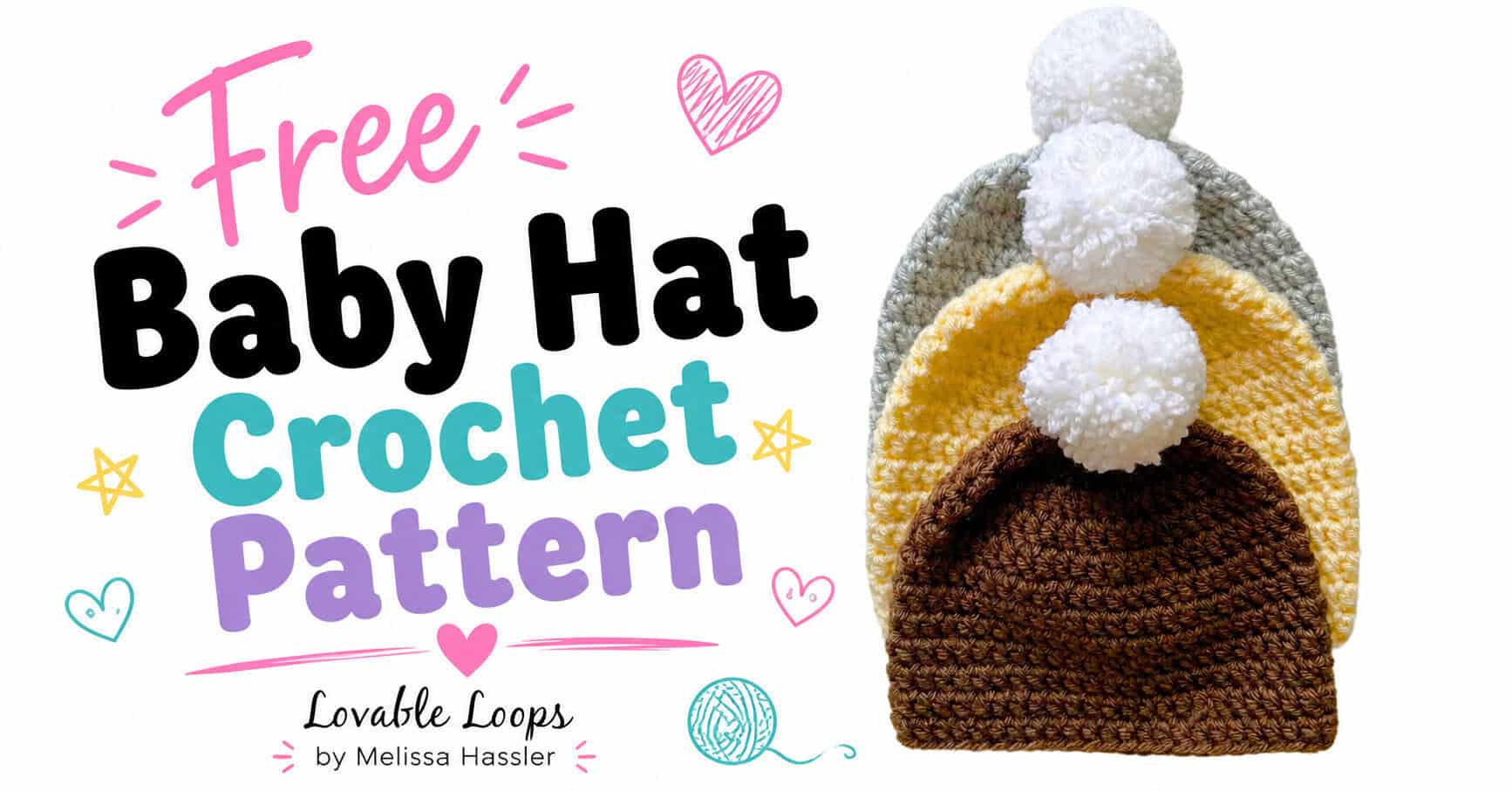 Wide featured image with bold Free Baby Hat Crochet Pattern text on the left and three handmade pom-pom baby hats on the right.