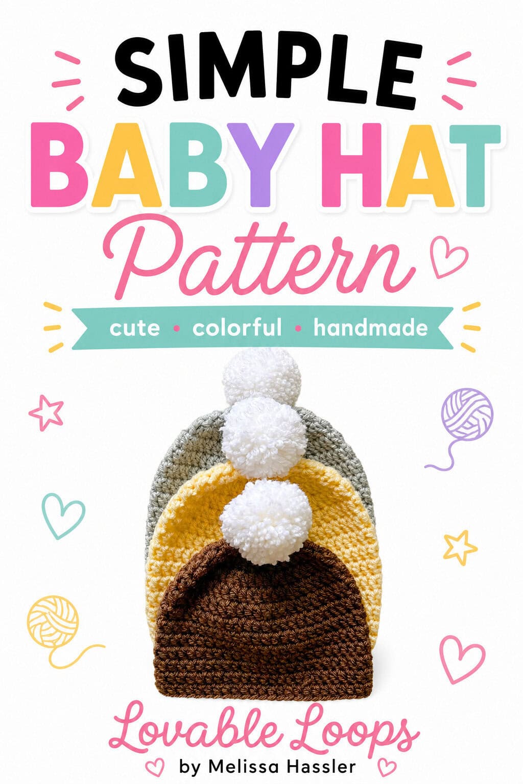 Pinterest pin featuring three crochet baby hats in brown, yellow, and gray with large white pom poms beneath bold text reading Simple Baby Hat Pattern.