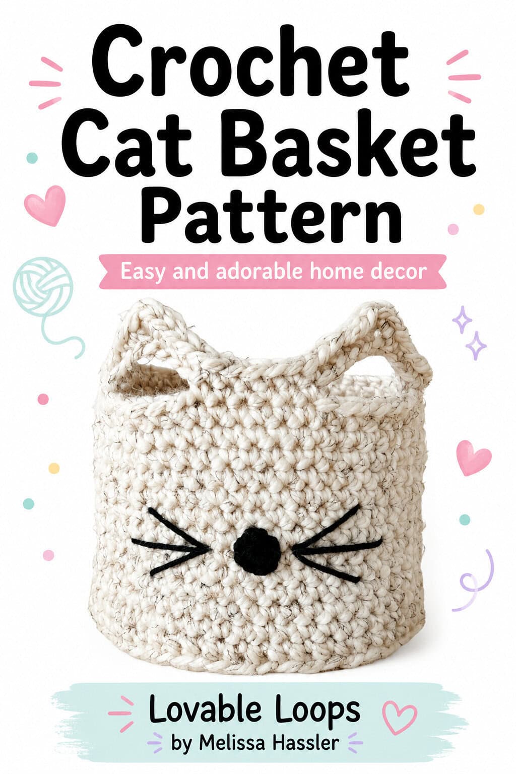 Free crochet cat ear basket pattern pin with a handmade cream crochet basket, cat ears, black whiskers, and pastel yarn accents on a white background.