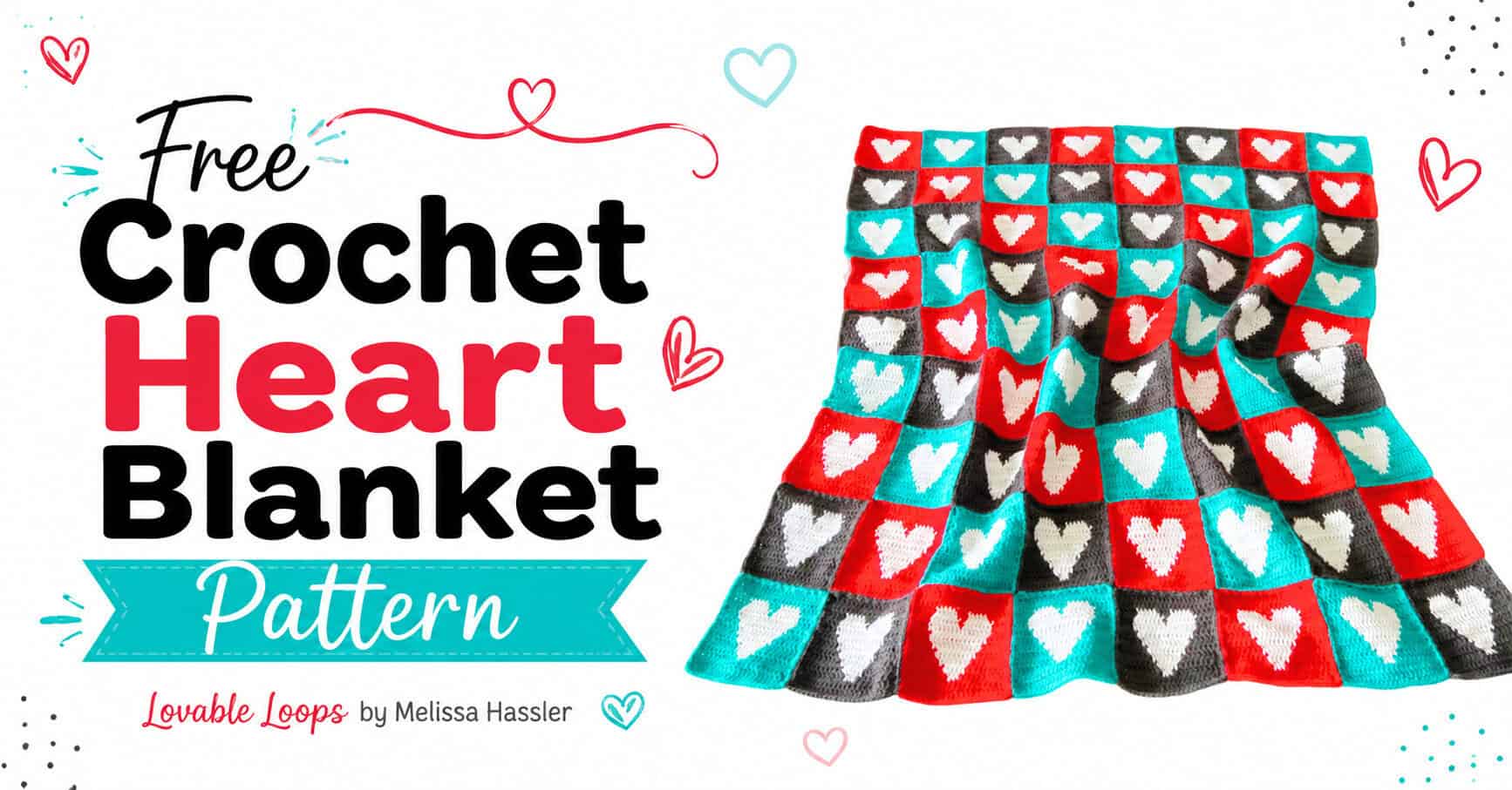 Featured image for a free crochet heart blanket pattern with large red and teal text, heart doodles, Lovable Loops branding, and the finished heart blanket on a white background.