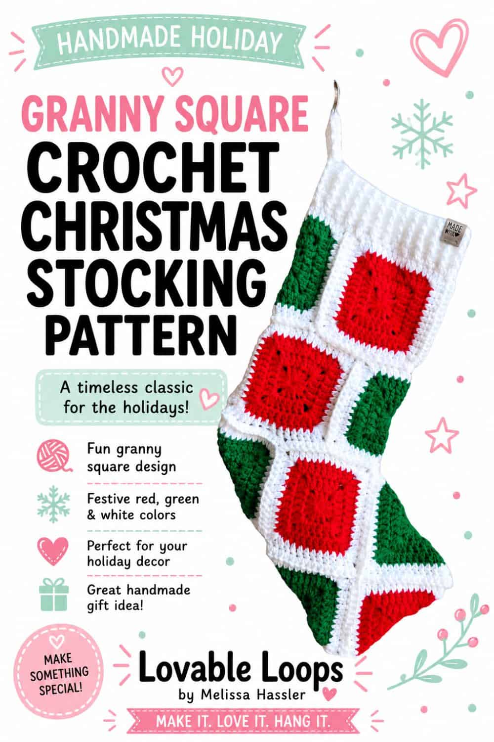Pinterest pin for a free granny square crochet Christmas stocking pattern showing a handmade red, green, and white stocking with bold title text, pastel pink and mint accents, yarn and gift icons, and Lovable Loops by Melissa Hassler branding.