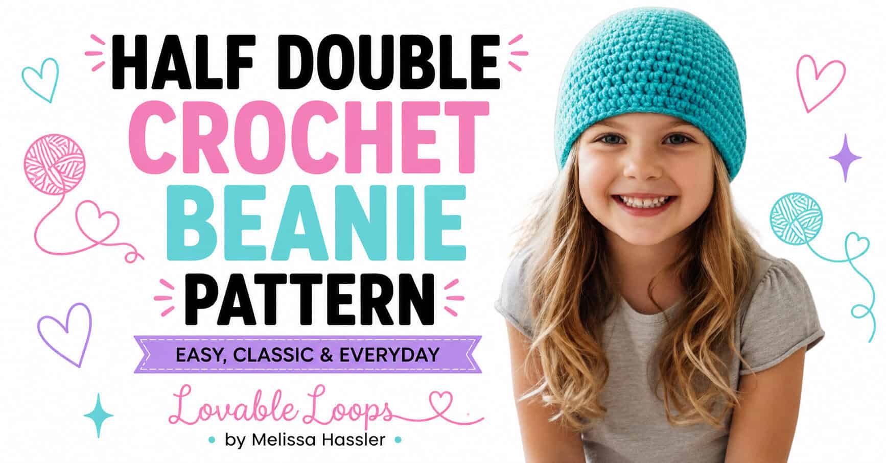 Wide featured image with a smiling child wearing a turquoise crochet beanie on the right and bold text reading Half Double Crochet Beanie Pattern on the left.
