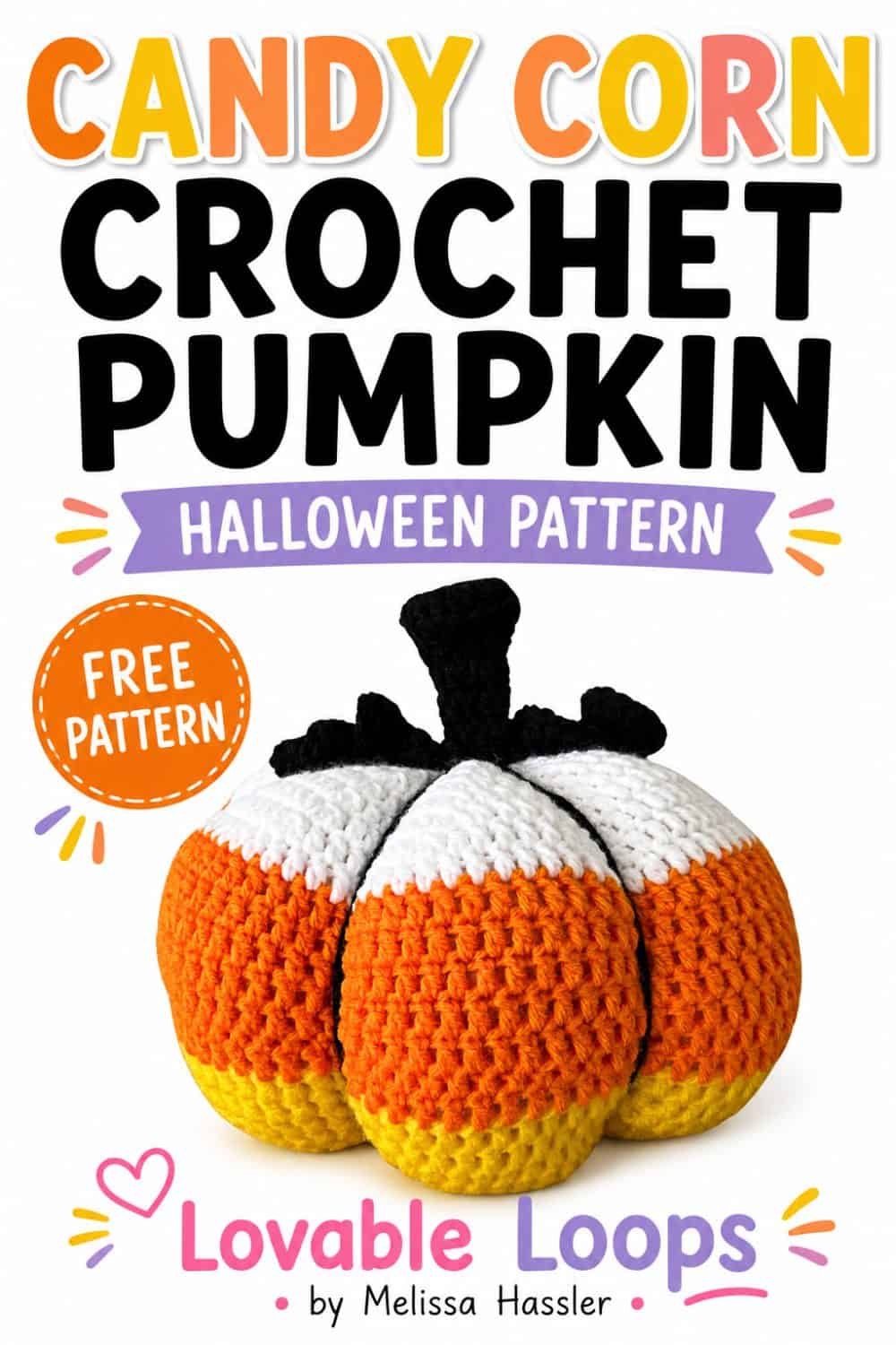 Pinterest pin for a Halloween crochet pumpkin pattern featuring a candy corn style crochet pumpkin in yellow, orange, white, and black with bold text and spooky pastel accents.