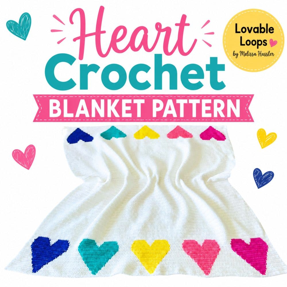 Square graphic for a heart crochet blanket pattern featuring a white crochet blanket with colorful hearts along the top and bottom edges, bold pink and teal text, and Lovable Loops branding.